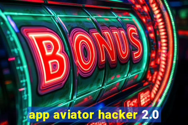 app aviator hacker 2.0